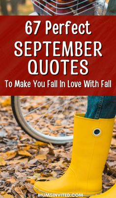 a woman in yellow rain boots with text overlay that reads, 6 perfect september quotes to make you fall in love with fall