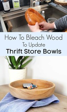 how to bleach wood to update thrift store bowls with this simple trick