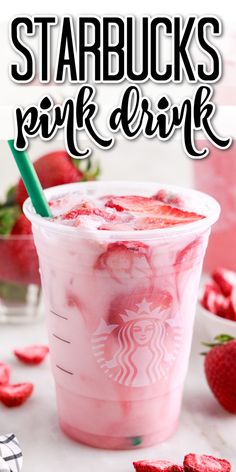 starbucks pink drink with strawberries in it and text overlay that reads starbucks pink drink