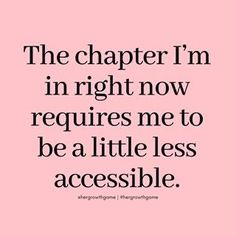 a quote that says, the charter i'm in right now requires me to be a little less accessible