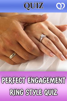 two hands holding each other with the words perfect engagement ring style quiz