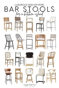 various chairs and barstools for a kitchen island with text overlay that reads, luxurious $ 300 or more bar stools for a kitchen island