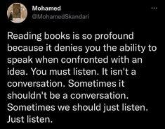 the text reads reading books is so profound because it denies you the ability to speak when controlled with an idea