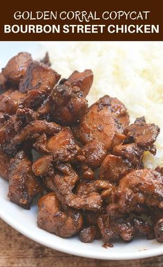 chicken and rice on a white plate with the words golden coral copycat bourbon street chicken