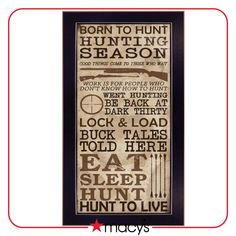 a framed poster with the words,'born to hunt hunting season '