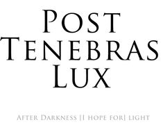 the cover of post tenebras lux after darkness i hope for light