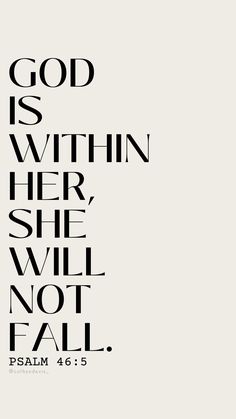 an image with the words god is within her, she will not fail in black and white