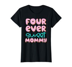 PRICES MAY VARY. Mommy Mom 4th Birthday Four Ever Sweet Donut Fourth Bday party family matching outfits. Cute doughnut design for lil kid and girly bday celebration. Awesome for a 4 year old little girl special event. A sprinkles festivity for parents and relatives. Looking for a dougnut party outfit for your pretty daughter, stepdaughter, or goddaughter? Celebrate your princess birthday with this bday gear. A matching family for donut lover mom, dad, daddy, mommy, sister, brother, aunt, uncle, Four Ever Sweet, Doughnut Design, Cute Doughnut, Bday Celebration, Daughter Of God, Matching Family Outfits, Princess Birthday, 4th Birthday, Matching Outfits