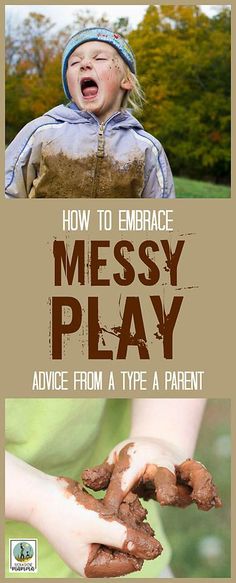 the cover of how to embrace messy play advice from a type a parent, with an image of a child holding food in their hands