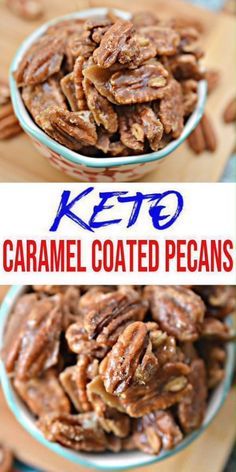 two bowls filled with pecans and the words keto caramel coated pecans