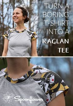 a woman wearing a t - shirt with the words, turn a boring tshirt into a raglan tee