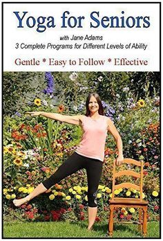 yoga for seniors 3 complete programs for different levels of ability gentle easy to follow + effective