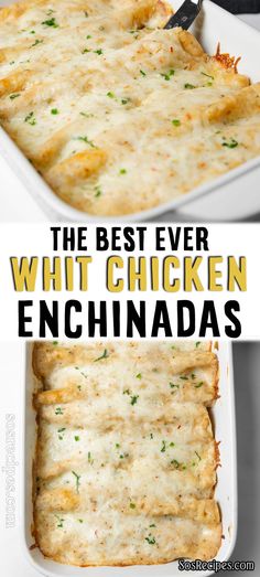 the best ever whit chicken enchiladas recipe is so easy to make