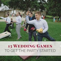 a group of people playing games in the grass with text overlay that reads 13 wedding games to get the party started