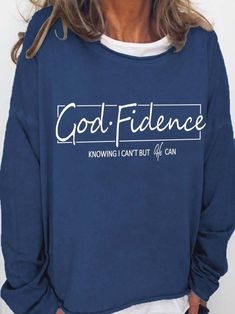 God Fidence Knowing I Can't But He Can Crew Neck Casual Sweatshirts Comfortable Long Sleeve Slogan T-shirt, Blue Relaxed Fit Tops With Lettering, Comfortable Fit Letter Print Long Sleeve Tops, Comfortable Fit Long Sleeve Tops With Letter Print, Comfortable Long Sleeve Tops With Letter Print, Relaxed Fit Long Sleeve Tops With Lettering, Comfortable Blue Letter Print Top, Blue Tops With Letter Print And Comfortable Fit, Blue Letter Print Top With Comfortable Fit