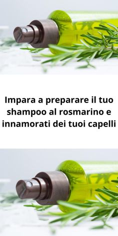 Impara a preparare il tuo shampoo al rosmarino e innamorati dei tuoi capellicapelli Hair Cuts, Green, Beauty, Fresco