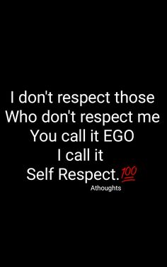 a black background with the words, i don't respect those who don't respect