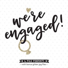 we're engaged svt file with gold glitter ring and hearts on white background