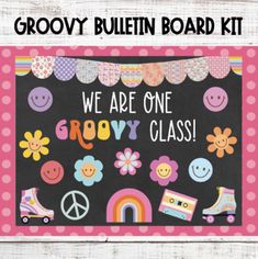 a bulletin board that says we are one grooy class