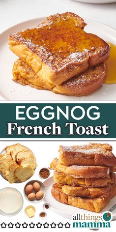 collage image showing a serving of Eggnog French Toast sitting on a white round plate, ingredients to make Eggnog French Toast, and a stack of five Eggnog French Toasts sitting on a white round plate. Festive Breakfast, Easy Eggnog, Eggnog French Toast, Classic French Toast, French Toast Breakfast, Christmas Morning Breakfast, Holiday Breakfast, What's For Breakfast, Delicious Breakfast Recipes