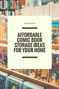 bookshelf full of comic books with the words, affordable comic book storage ideas for your home