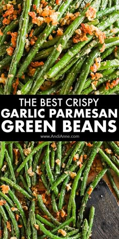 the best crispy garlic parmesan green beans