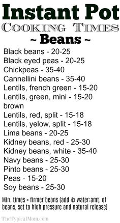 the instructions for how to make instant pot cooking times with beans and other ingredients in it