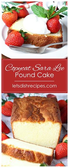 two pictures of pound cake with strawberries on the side