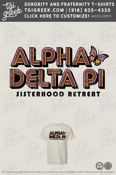 the back side of a shirt that says,'alpha delta pi sisterhood retreat '