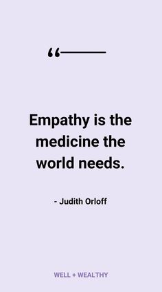 Empathy is the medicine the world needs. Quotes about being an empath. Counseling Quotes Inspirational, Quotes About Medicine, Medicine Quotes Inspiration, Quotes About Being Human, Human Quotes, Quotes About Humanity, No Empathy Quotes, Empaths Quotes, Empathy Aesthetic