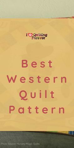 a book with the words best western quilt pattern written on it's front cover