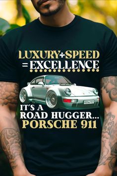 Car Shirt Porsche 911 Luxury Speed Excellence, 911 Porsche Classic Hot Rod Muscle Car Enthusiast Car Lover Unisex T-shirt Tshirt T Shirt Tee