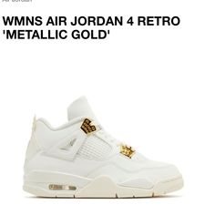 New, Never Worn Air Jordan 4 Retro "White & Gold" Women's Shoes Size: W 9.5 / M 8 White Air Jordan 4 Low-top With Abzorb Midsole, Jordan Air 1 Mid, Jordan Horizon, Nike Jordan 1 Mid, Pink Jordans, Pretty Sneakers, White Jordans, Air Jordan 9, Nike Air Jordan 11