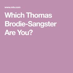 the words which thomas brodie - sangster are you? on a pink background