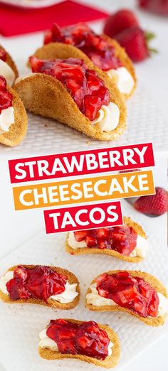 close up of the cheesecake taco on a white textured cutting board with an overhead image of 4 tacos and a strawberry and blocks of text in the middle Thick Cheesecake, Strawberry Cheesecake Tacos, Strawberry Glaze, Strawberry Dessert Recipes, Dessert Bites, Queso Dip