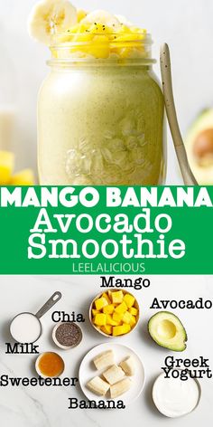 mango banana avocado smoothie recipe in a mason jar with ingredients to make it