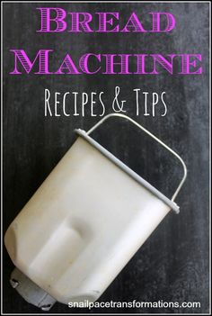 bread machine recipe and tips on chalkboard with text overlay reading bread machine recipes & tips