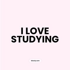 the words i love studying are shown in black and white on a light pink background