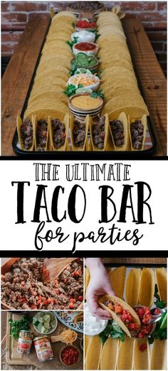 the ultimate taco bar for parties