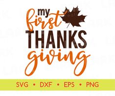 the words, my first thanks giving are in orange and black on a white background