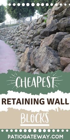 a stone wall with the words cheapest retaining wall blocks