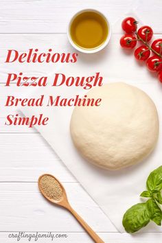 delicious pizza dough bread machine simple with tomatoes, basil and olive oil on the side