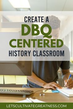 a man writing in front of a computer with the words create a do - centered history classroom