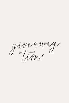 the words giveaway time written in black ink