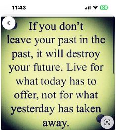 Don't Live In The Past, Cream Yellow, Don't Leave, Lesson Quotes, Life Lesson Quotes, Healing Quotes, Quotable Quotes, Wise Quotes