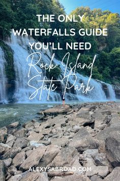 the only waterfalls guide you'll need rock island state park