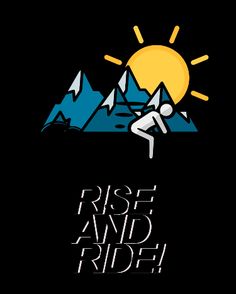 a poster with the words rise and ride on it