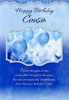 a blue birthday card with balloons in the middle and an inscription that reads, happy birthday cousin