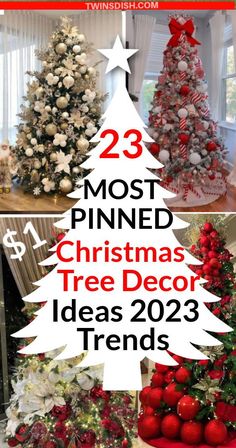 christmas tree decor ideas for the living room and dining room with text overlay that reads 25 most pinned christmas tree decor ideas