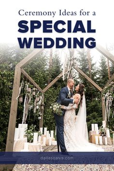 a bride and groom standing in front of a wooden structure with the words ceremony ideas for a special wedding